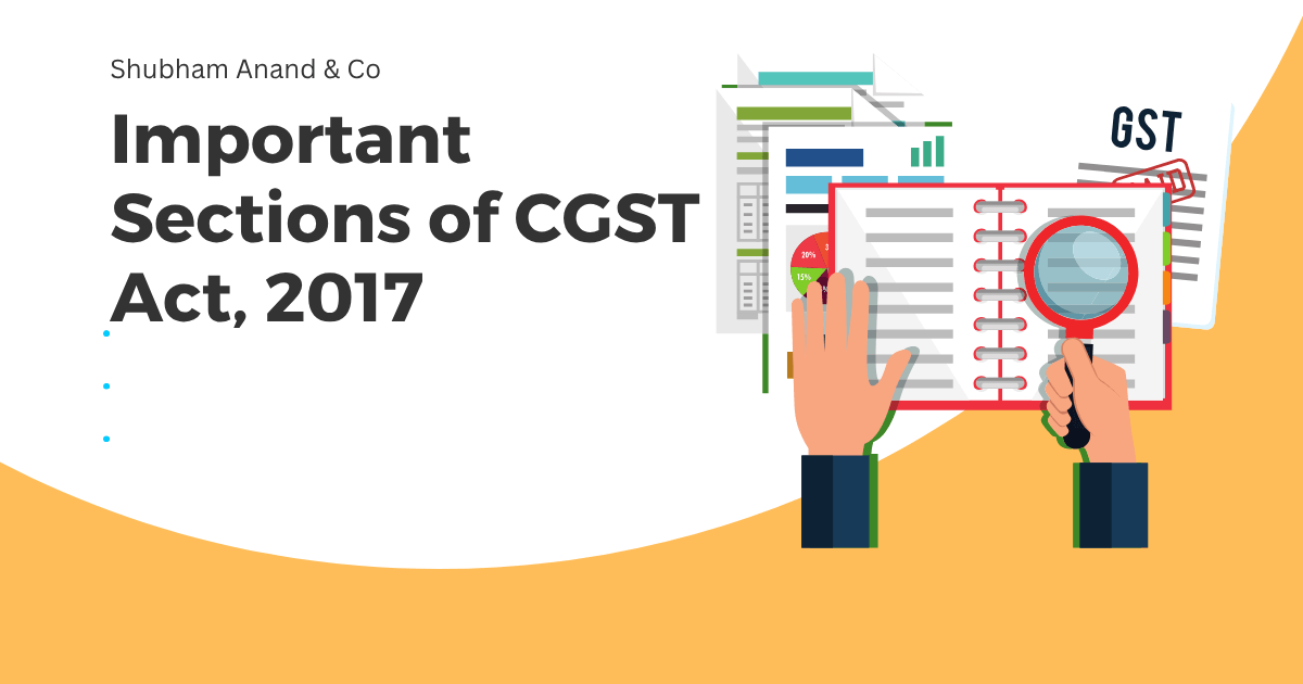 Important Sections of CGST Act, 2017