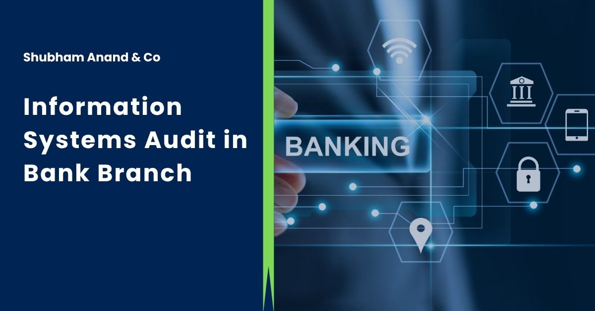Information Systems Audit in Bank Branch