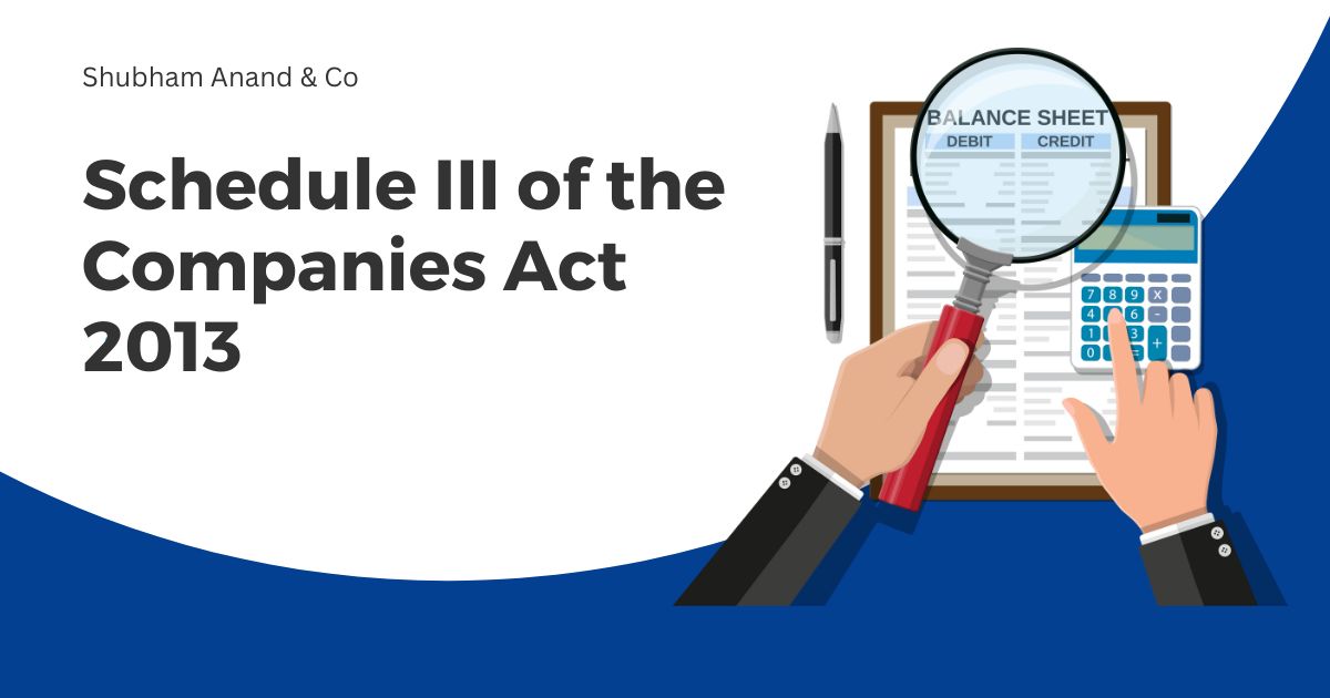 Schedule III of Companies Act