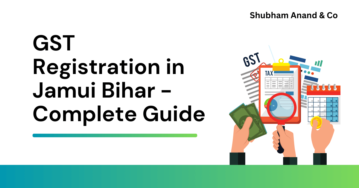 GST Regstration in Jamui Bihar